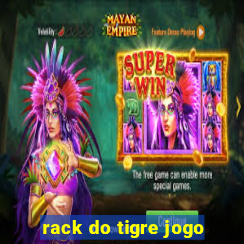 rack do tigre jogo